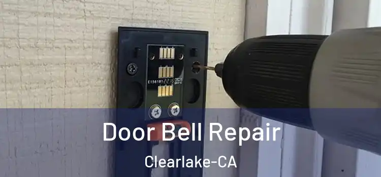  Door Bell Repair Clearlake-CA